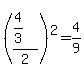 %28%284%2F3%29%2F2%29%5E2=4%2F9