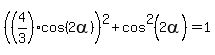 %28%284%2F3%29cos%282alpha%29%29%5E2%2Bcos%5E2%282alpha%29=1