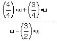 %28%284%2F4%29w%2B%283%2F4%29w%29%2F%28w-%283%2F2%29w%29