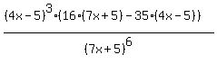 %28%284+x+-+5%29%5E3%2816%287+x+%2B+5%29-+35%2A%284+x+-+5%29%29%29%2F%287+x+%2B+5%29%5E6