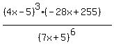 %28%284+x+-+5%29%5E3+%28-28x+%2B255%29%29%2F%287+x+%2B+5%29%5E6