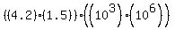 %28%284.2%29%281.5%29%29%28%2810%5E3%29%2810%5E6%29%29