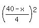 %28%2840-x%29%2F4%29%5E2