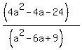 %28%284a%5E2-4a-24%29%29%2F%28%28a%5E2-6a%2B9%29%29