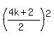 %28%284k%2B2%29%2F%282%29%29%5E2