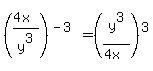 %28%284x%29%2Fy%5E3%29%5E%28-3%29=%28y%5E3%2F%284x%29%29%5E3