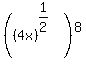 %28%284x%29%5E%281%2F2%29%29%5E8