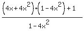 %28%284x%2B4x%5E2%29%281-4x%5E2%29%2B1%29%2F%281-4x%5E2%29