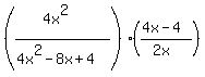 %28%284x%5E2%29%2F%284x%5E2-8x%2B4%29%29+%2A+%28%284x-4%29%2F%282x%29%29