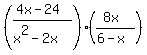 %28%284x-24%29%2F%28x%5E2-2x%29%29%28%288x%29%2F%286-x%29%29