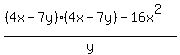 \"%28%284x-7y%29%284x-7y%29-16x%5E2%29%2Fy%29\"
