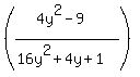 %28%284y%5E2-9%29%2F%2816y%5E2%2B4y%2B1%29%29