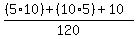 %28%285%2A10%29+%2B+%2810%2A5%29+%2B+10%29%2F120