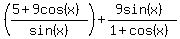 %28%285%2B9cos%28x%29%29%2Fsin%28x%29%29%2B%289sin%28x%29%29%2F%281%2Bcos%28x%29%29