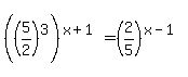 %28%285%2F2%29%5E3%29%5E%28x%2B1%29+=+%282%2F5%29%5E%28x-1%29