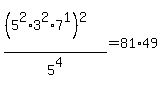 %28%285%5E2%2A3%5E2%2A7%5E1%29%5E2%29%2F5%5E4=81%2A49