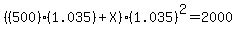 %28%28500%29%281.035%29%2BX%29%281.035%29%5E2=2000
