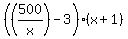 %28%28500%2Fx%29-3%29%28x%2B1%29