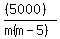 %28%285000%29%29%2F%28m%28m-5%29%29