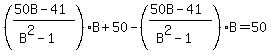 %28%2850B-41%29%2F%28B%5E2-1%29%29B%2B50-%28%2850B-41%29%2F%28B%5E2-1%29%29B=50