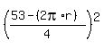 %28%2853-%282pi%2Ar%29%29%2F4%29%5E2