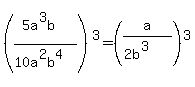 %28%285a%5E3b%29%2F%2810a%5E2b%5E4%29%29%5E3=%28a%2F%282b%5E%283%29%29%29%5E3