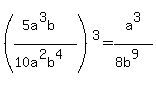 %28%285a%5E3b%29%2F%2810a%5E2b%5E4%29%29%5E3=a%5E3%2F%288b%5E9%29