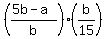 %28%285b-a%29%2Fb%29%28b%2F15%29