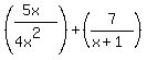 %28%285x%29%2F%284x%5E2%29%29%2B%287%2F%28x%2B1%29%29