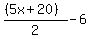 %28%285x%2B20%29%29%2F2-6%29%29