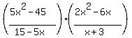 %28%285x%5E2-45%29%2F%2815-5x%29%29+%2A+%28%282x%5E2-6x%29%2F%28x%2B3%29%29