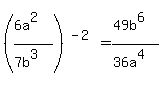 %28%286a%5E2%29%2F%287b%5E3%29%29%5E%28-2%29=%2849b%5E6%29%2F%2836a%5E4%29
