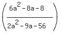 %28%286a%5E2-8a-8%29%2F%282a%5E2-9a-56%29%29