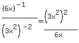 %28%286x%29%5E%28-1%29%29%2F%283x%5E2%29%5E%28-2%29+=+%28%283x%5E2%29%5E2%29%2F%286x%29