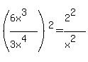%28%286x%5E3%29%2F%283x%5E4%29%29%5E2=%282%5E2%29%2F%28x%5E2%29