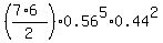 %28%287%2A6%29%2F2%29%2A0.56%5E5%2A0.44%5E2