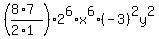 %28%288%2A7%29%2F%282%2A1%29%29%2A2%5E6%2Ax%5E6%2A%28-3%29%5E2y%5E2