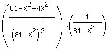 %28%2881-X%5E2%2B4X%5E2%29%2F%2881-X%5E2%29%5E%281%2F2%29%29%2A%281%2F%2881-X%5E2%29%29