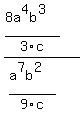 %28%288a%5E4b%5E3%29%2F3c%29%2F%28%28a%5E7b%5E2%29%2F9c%29+
