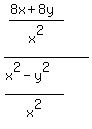 %28%288x%2B8y%29%2Fx%5E2%29%2F%28%28x%5E2-y%5E2%29%2Fx%5E2%29