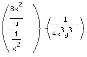 %28%288x%5E2%2Fy%29%2F%281%2Fx%5E2%29%29%2A%281%2F%284x%5E3y%5E3%29%29
