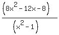 %28%288x%5E2-12x-8%29%29%2F%28%28x%5E2-1%29%29