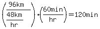 %28%2896km%29%2F%2848km%2Fhr%29%29%2860min%2Fhr%29=120min