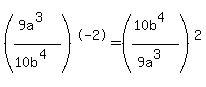 %28%289a%5E3%29%2F%2810b%5E4%29%29%5E-2+=+%28%2810b%5E4%29%2F%289a%5E3%29%29%5E2