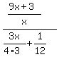 %28%289x%2B3%29%2Fx%29%2F%283x%2F%284%2A3%29%2B1%2F12%29