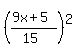 %28%289x%2B5%29%2F%2815%29%29%5E2