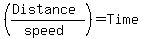 %28%28Distance%29%2F%28speed%29%29+=+Time