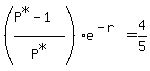 %28%28P%5E%22%2A%22-1%29%2FP%5E%22%2A%22%29e%5E%28-r%29=4%2F5