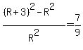 %28%28R%2B3%29%5E2-R%5E2%29%2FR%5E2=7%2F9