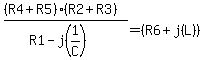 %28%28R4+%2B+R5%29%2A%28R2%2BR3%29%29%2F%28R1-j%281%2FC%29%29+=+%28R6+%2B+j%28L%29%29